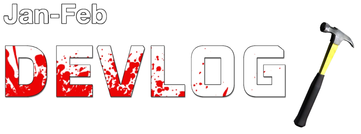Jan-Feb Devlog
